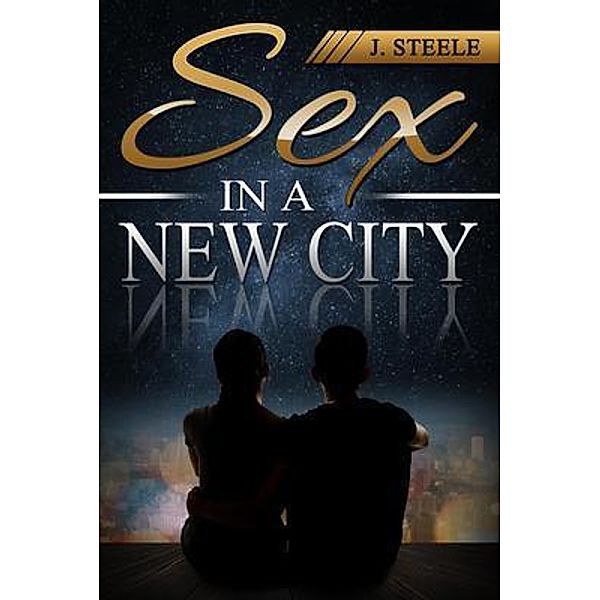 Sex In a New City, J. Steele