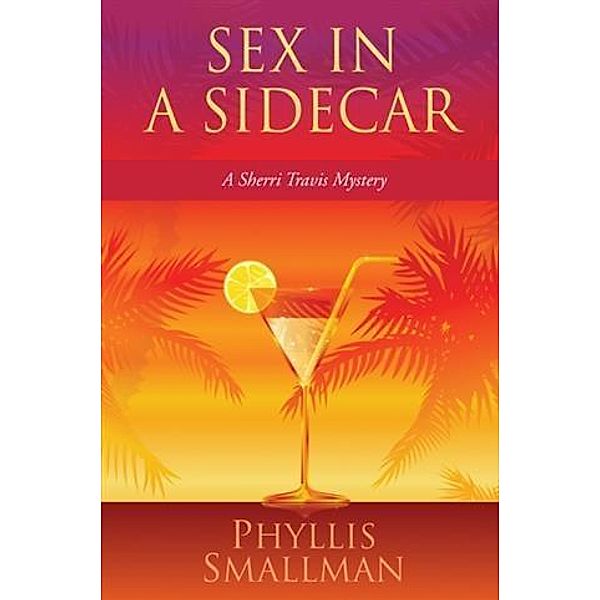 Sex In A Sidecar, Phyllis Smallman