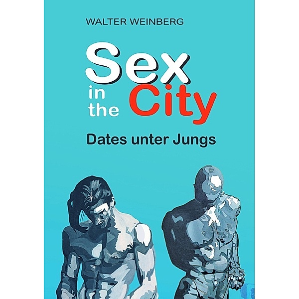 Sex in the City, Walter Weinberg