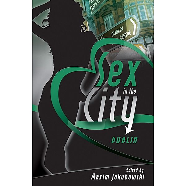 Sex in the City - Dublin / Sex in the City, Maxim Jakubowski