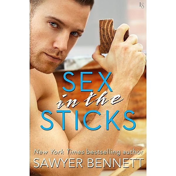 Sex in the Sticks / Love Hurts Bd.1, Sawyer Bennett