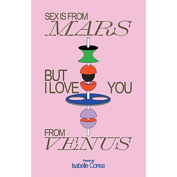 SEX IS FROM MARS BUT I LOVE YOU FROM VENUS, Isabelle Correa