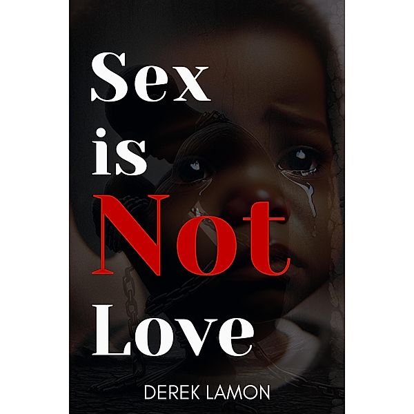 Sex is not Love, Derek Lamon