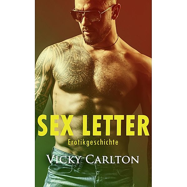 Sex Letter. Erotikgeschichte, Vicky Carlton