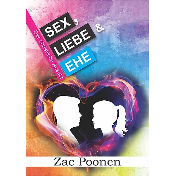 Sex, Liebe und Ehe, Zac Poonen