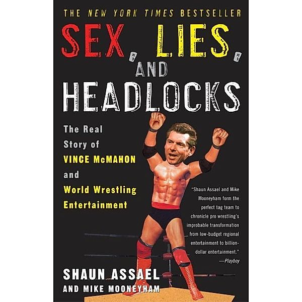 Sex, Lies, and Headlocks, Shaun Assael, Mike Mooneyham