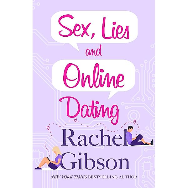 Sex, Lies and Online Dating / Writer Friends, Rachel Gibson
