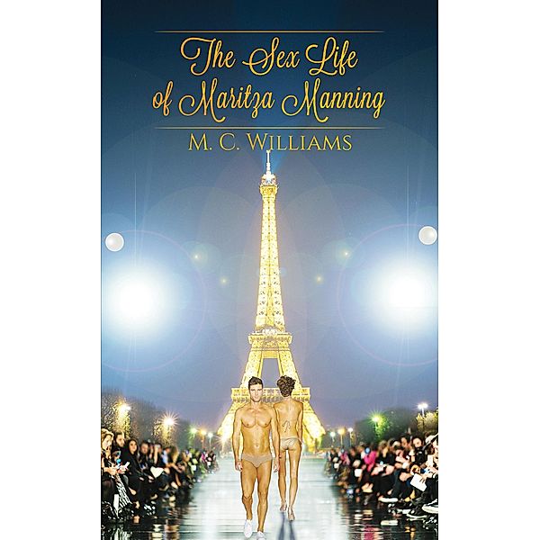 Sex Life of Maritza Manning / Austin Macauley Publishers, M. C. Williams