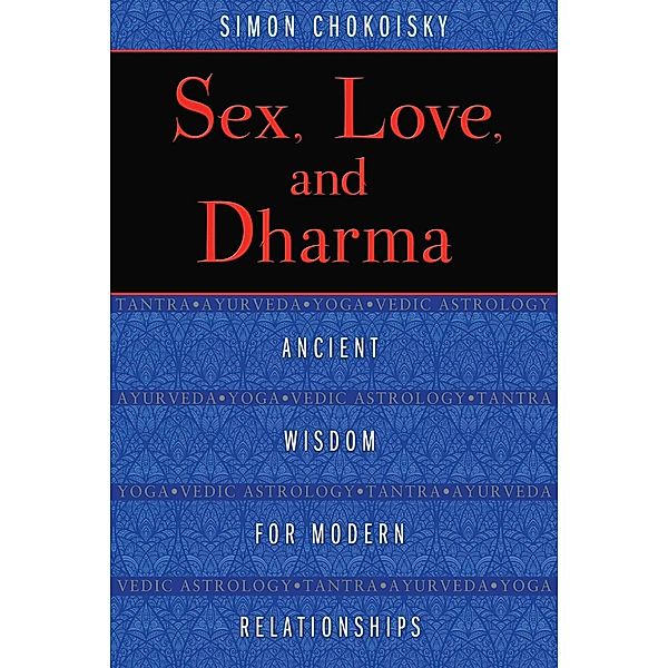 Sex, Love, and Dharma, Simon Chokoisky