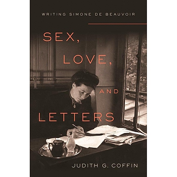 Sex, Love, and Letters, Judith G. Coffin
