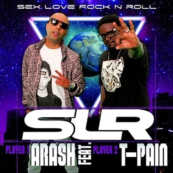 Sex Love Rock N Roll (SLR) (2-Track Single), Arash Feat. T-Pain