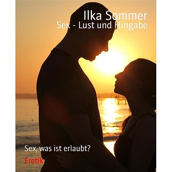 Sex - Lust und Hingabe, Ilka Sommer