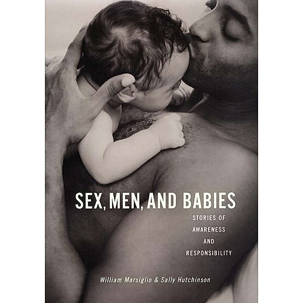 Sex, Men, and Babies, William Marsiglio, Sally Hutchinson