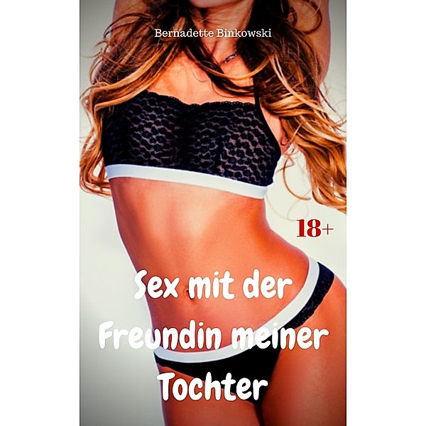 Sex mit der Freundin meiner Tochter