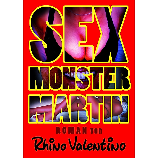 Sex-Monster Martin, Rhino Valentino