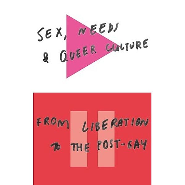 Sex, Needs and Queer Culture, David Alderson