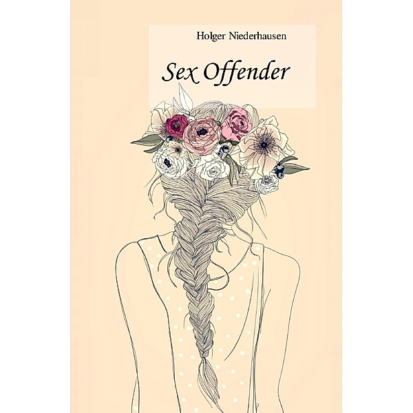 Sex Offender, Holger Niederhausen