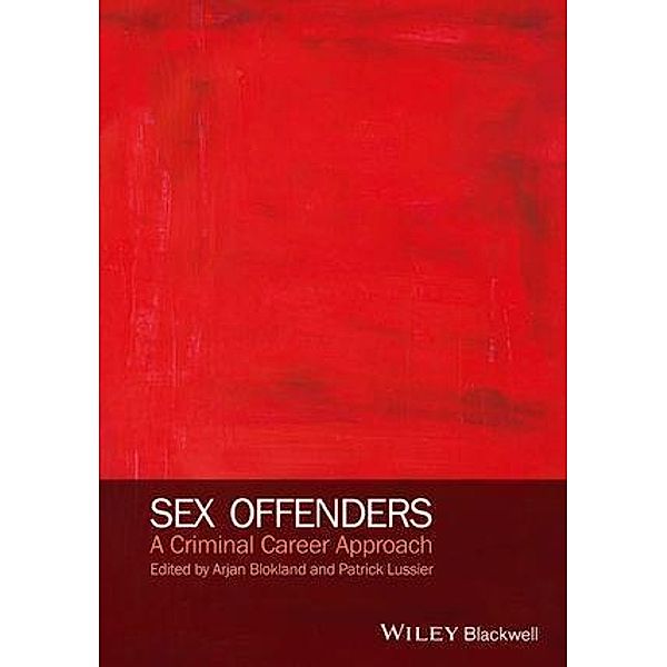 Sex Offenders, Arjan A. J. Blokland, Patrick Lussier