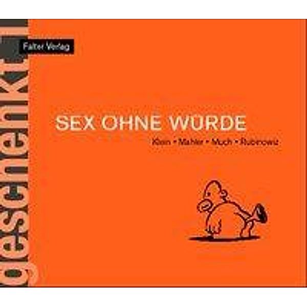 Sex ohne Würde