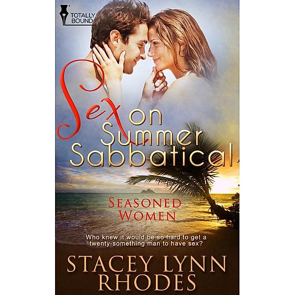 Sex on Summer Sabbatical / Seasoned Women, Stacey Lynn Rhodes
