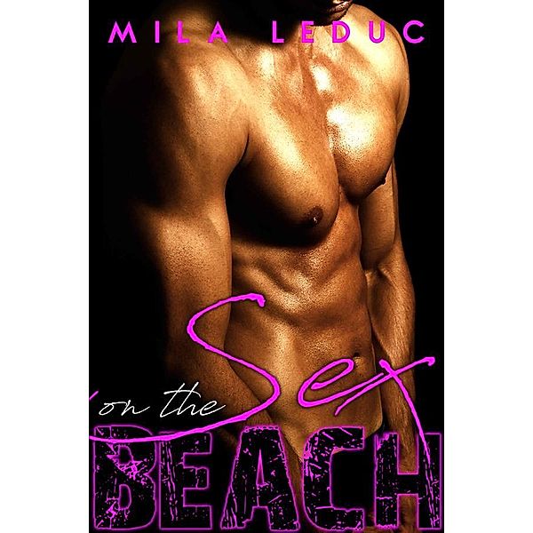 SEX on the BEACH, Mila Leduc