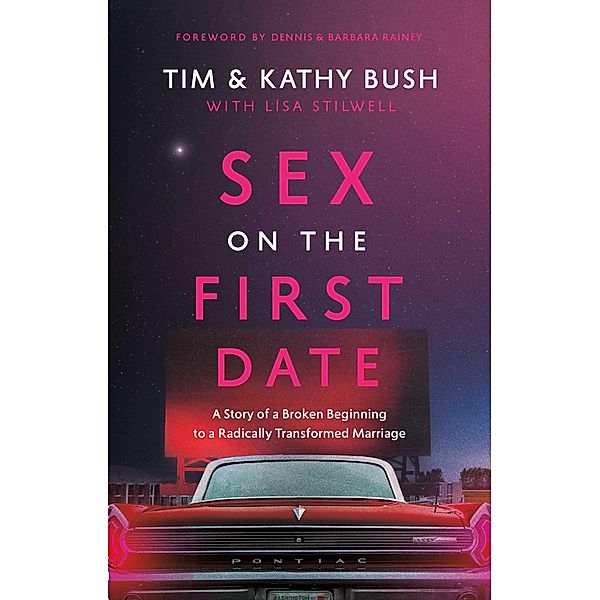 Sex on the First Date, Tim Bush, Kathy Bush, Lisa Stilwell