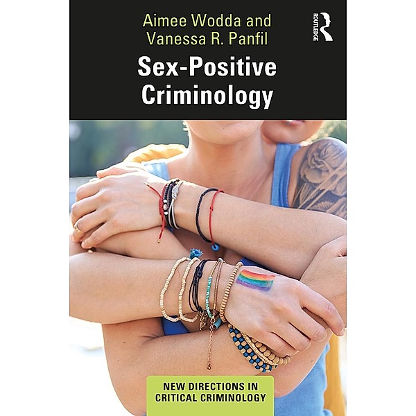Sex-Positive Criminology, Aimee Wodda, Vanessa Panfil