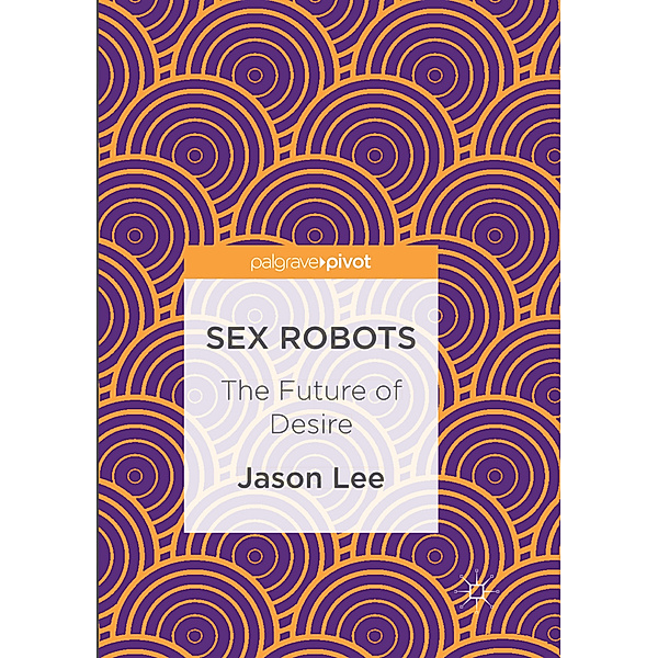 Sex Robots, Jason Lee