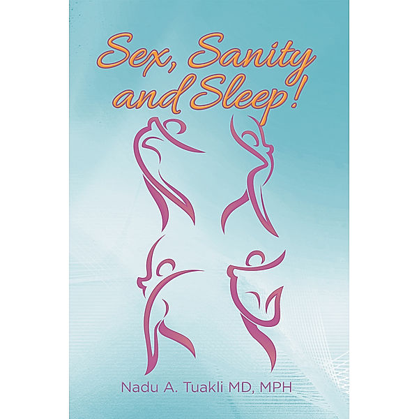 Sex, Sanity and Sleep!, Nadu Tuakli