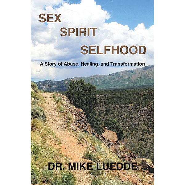 Sex, Spirit, Selfhood, Mike Luedde