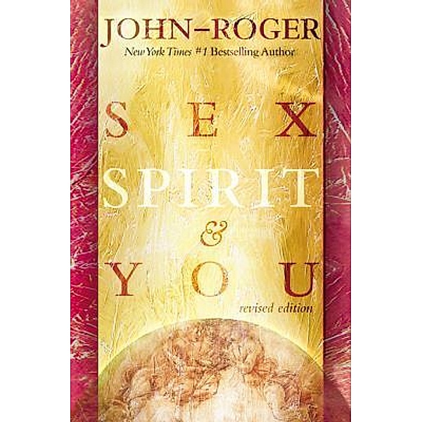 Sex, Spirit & You, Dss John-Roger
