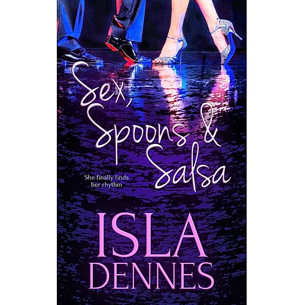 Sex, Spoons & Salsa, Isla Dennes