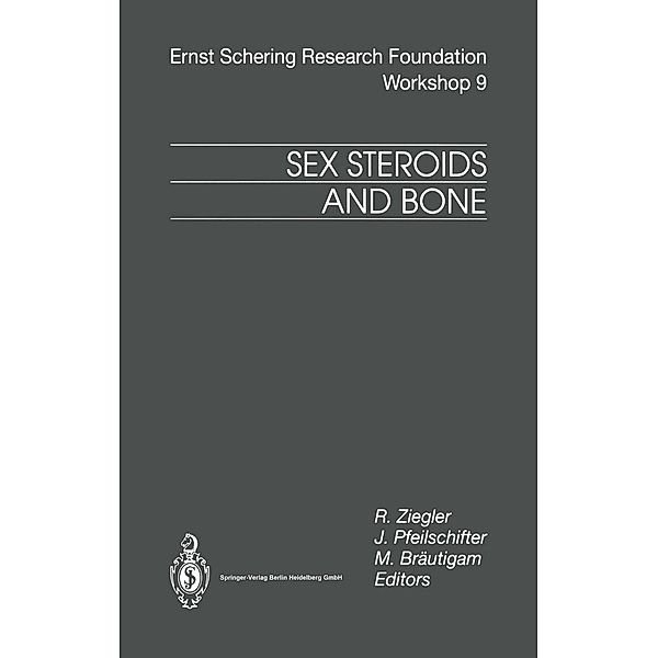 Sex Steroids and Bone / Ernst Schering Foundation Symposium Proceedings Bd.9