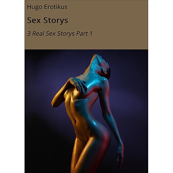 Sex Storys / Real Sex Storys Bd.1, Hugo Erotikus