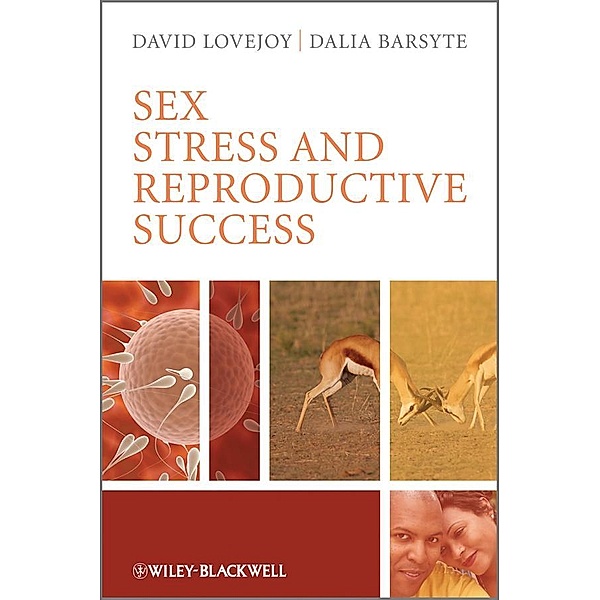 Sex, Stress and Reproductive Success, David Lovejoy, Dalia Barsyte