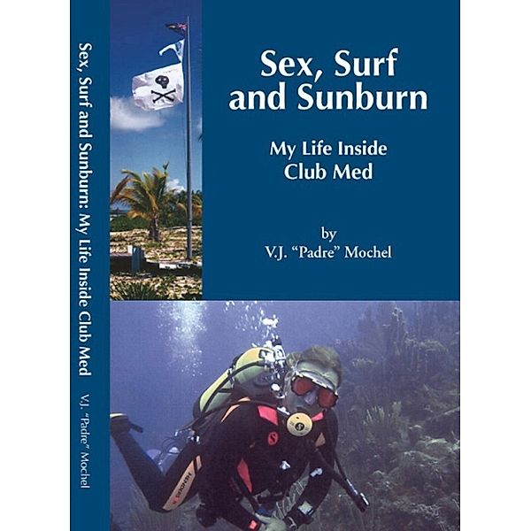 Sex, Surf, and Sunburn, VJ Mochel