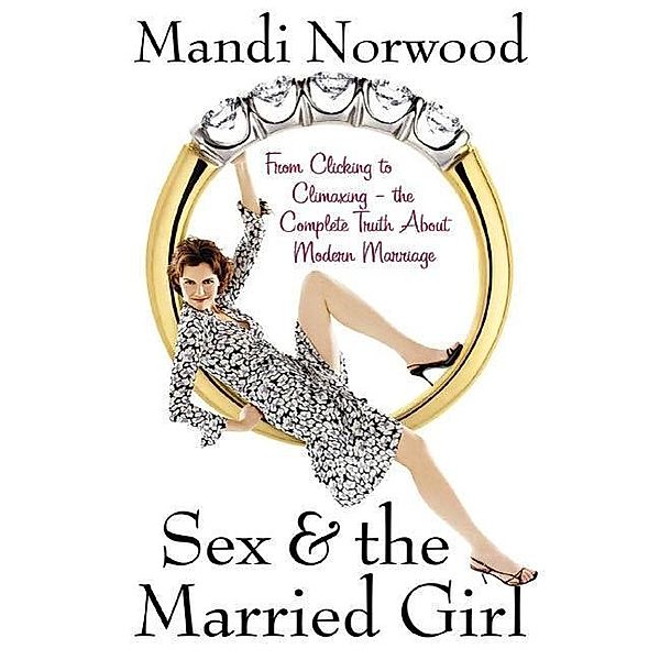 Sex & the Married Girl, Mandi Norwood