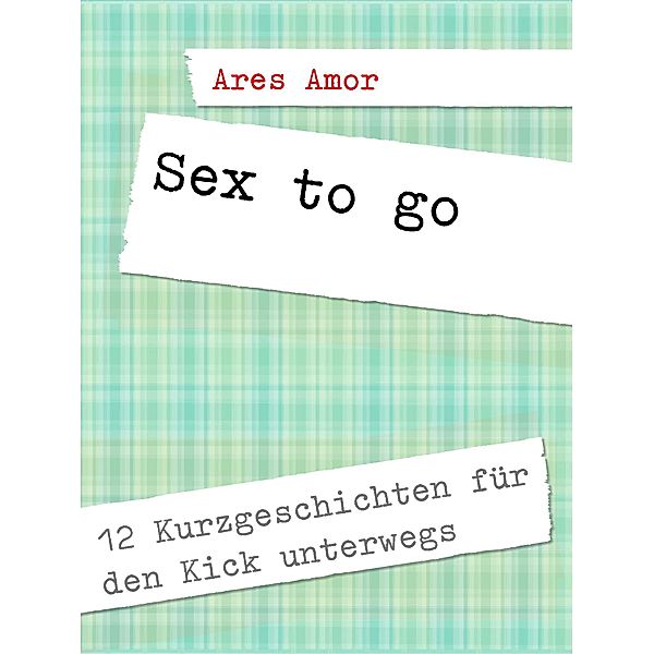 Sex to go, Ares Amor