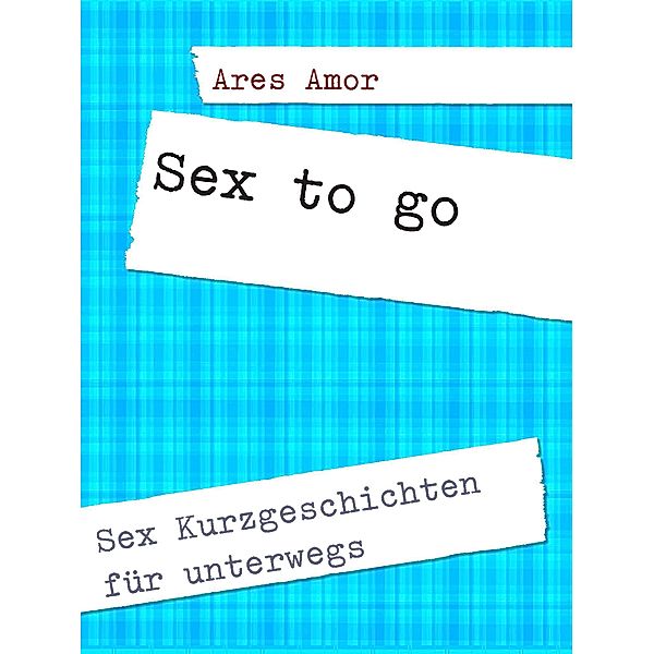 Sex to go, Ares Amor