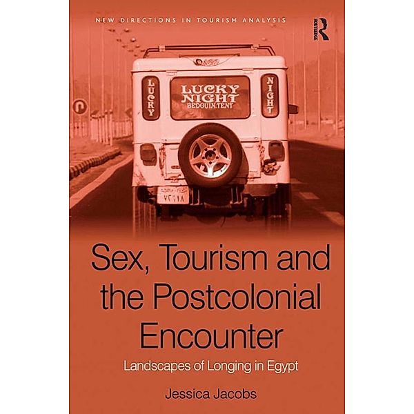 Sex, Tourism and the Postcolonial Encounter, Jessica Jacobs