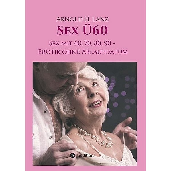 Sex Ü60, Arnold H. Lanz