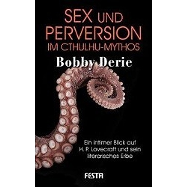 Sex und Perversion im Cthulhu-Mythos, Bobby Derie
