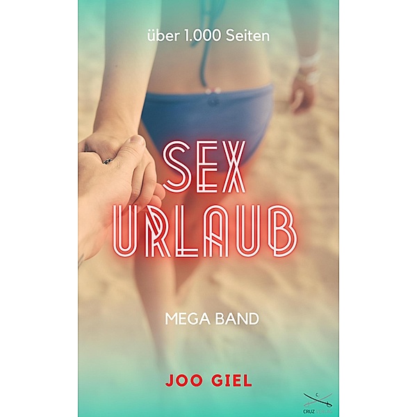 Sex-Urlaub Megaband Teil 1 bis 10, Joo Giel