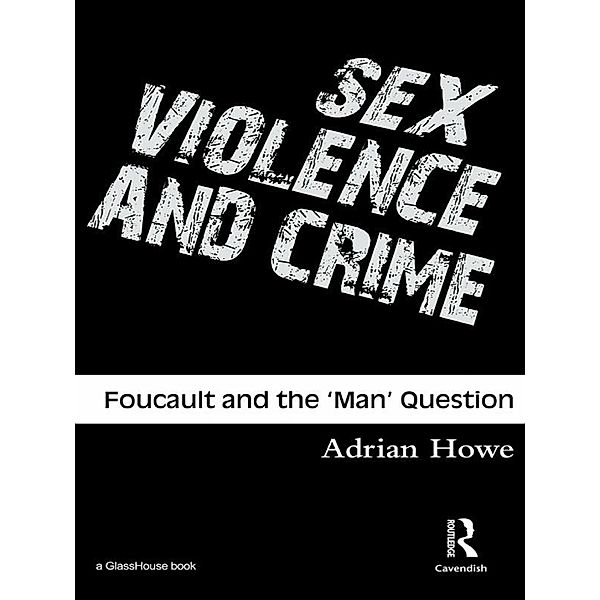 Sex, Violence and Crime, Adrian Howe