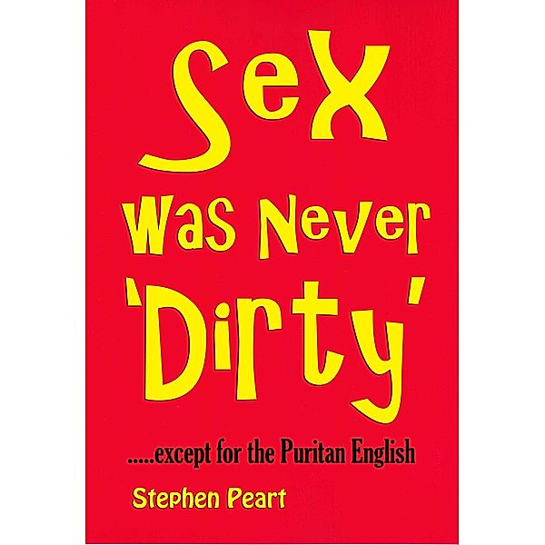 Sex was Never Dirty, Stephen Peart