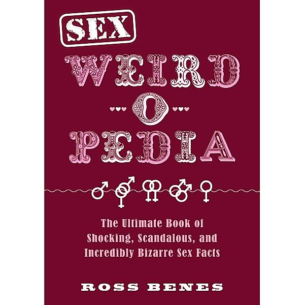 Sex Weird-o-Pedia, Ross Benes