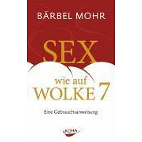 Sex wie auf Wolke 7, Bärbel Mohr