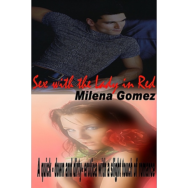 Sex With The Lady In Red, Milena Gomez
