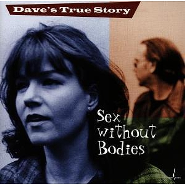 Sex Without Bodies, Dave's True Story