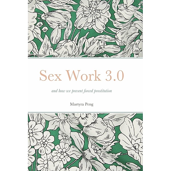 Sex Work 3.0, Martyra Peng